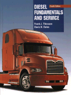 Diesel Fundamentals and Service - Thiessen, Frank J, and Dales, Davis N