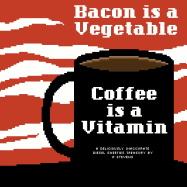 Diesel Sweeties Vol. 2: Bacon Is a Vegetable, Coffee Is a Vitamin