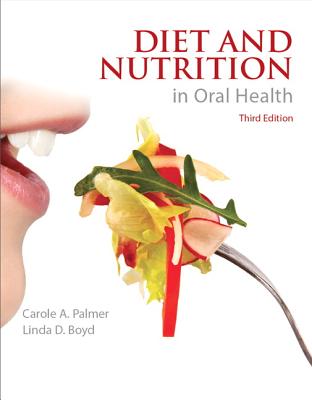 Diet and Nutrition in Oral Health - Palmer, Carole, and Boyd, Linda