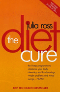 Diet Cure: The 8-Step Programme to Rebalance Your Body Chemistry, End Food Cravings, Weight Problems and Mood Swings - Now!