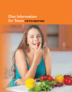 Diet Information for Teens, 5th Edition