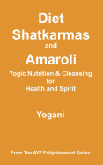 Diet, Shatkarmas and Amaroli - Yogic Nutrition & Cleansing for Health and Spirit (Persian Translation)