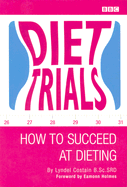 Diet Trials: How to Succeed at Dieting