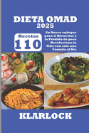 Dieta Omad 2025: 110 Recetas Un Nuevo enfoque para el Bienestar y la Prdida de peso Revoluciona tu Vida con solo una Comida al Da