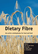 Dietary fibre: Bio-active carbohydrates for food and feed