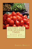 Dietary Law for Modern Times: Clean and Unclean Foods