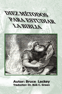 Diez M?todos Para Estudiar La Biblia