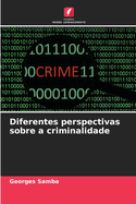 Diferentes perspectivas sobre a criminalidade