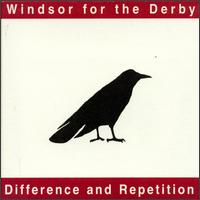 Difference and Repetition - Windsor for the Derby