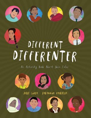 Different Differenter: An Activity Book About Skin Color - Gupta, Jyoti