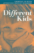 Different Kids - Growing Up With Attention Deficit