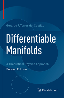 Differentiable Manifolds: A Theoretical Physics Approach - Torres del Castillo, Gerardo F