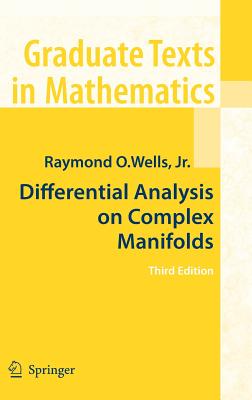 Differential Analysis on Complex Manifolds - Garcia-Prada, Oscar (Appendix by), and Wells, Raymond O