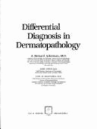 Differential Diagnosis in Dermatopathology: No. 1 - Ackerman, A.Bernard, and etc.