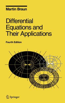 Differential Equations and Their Applications: An Introduction to Applied Mathematics - Braun, Martin