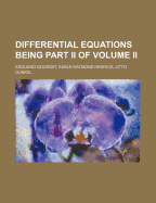 Differential Equations Being Part II Of; Volume II