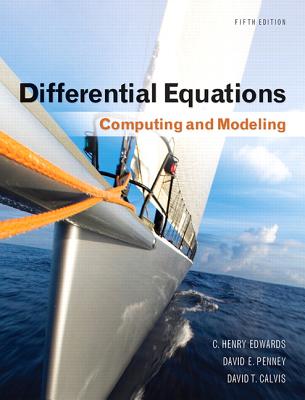 Differential Equations: Computing and Modeling - Edwards, C. Henry, and Penney, David E., and Calvis, David