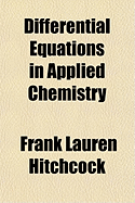 Differential Equations in Applied Chemistry