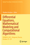 Differential Equations, Mathematical Modeling and Computational Algorithms: DEMMCA 2021, Belgorod, Russia, October 25-29
