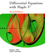 Differential Equations with Maple V - Abell, Martha L, and Braselton, James P
