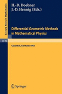 Differential Geometric Methods in Mathematical Physics: Proceedings of an International Conference Held at the Technical University of Clausthal, Frg, August 30 - September 2, 1983