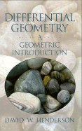 Differential Geometry: A Geometric Introduction