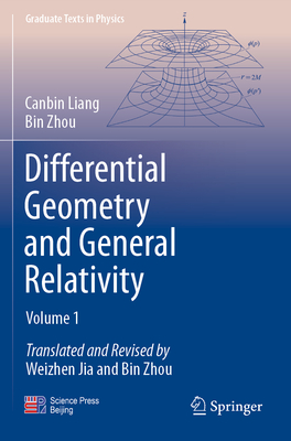 Differential Geometry and General Relativity: Volume 1 - Liang, Canbin, and Zhou, Bin (Translated by), and Jia, Weizhen (Translated by)