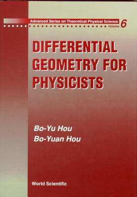 Differential Geometry for Physicists - Hou, Bo-Yu, and Hou, Bo-Yuan