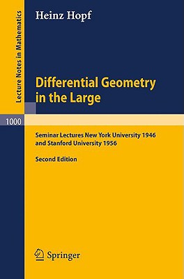 Differential Geometry in the Large - Hopf, Heinz, and Chern, S S (Preface by)