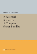 Differential Geometry of Complex Vector Bundles