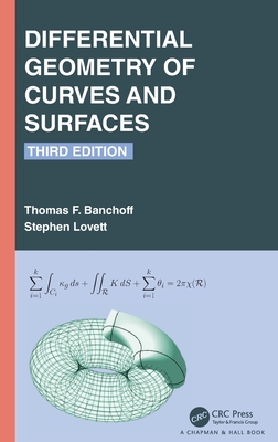 Differential Geometry of Curves and Surfaces - Banchoff, Thomas F, and Lovett, Stephen