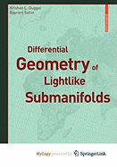 Differential Geometry of Lightlike Submanifolds