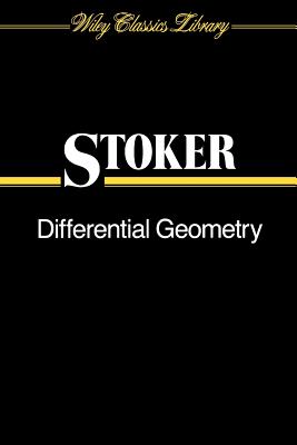 Differential Geometry - Stoker, J J