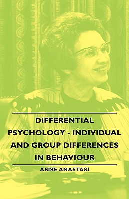 Differential Psychology - Individual and Group Differences in Behaviour - Anastasi, Anne