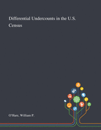 Differential Undercounts in the U.S. Census