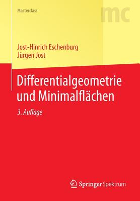 Differentialgeometrie Und Minimalflchen - Eschenburg, Jost-Hinrich, and Jost, Jrgen