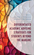 Differentiated Academic Advising Strategies for Students Beyond the Margins