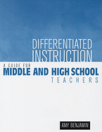 Differentiated Instruction: A Guide for Middle and High School Teachers