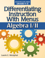 Differentiating Instruction with Menus: Algebra I/II (Grades 9-12)