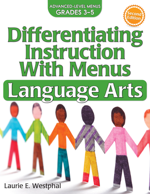 Differentiating Instruction with Menus: Language Arts (Grades 3-5) - Westphal, Laurie E