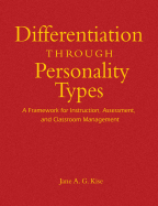 Differentiation Through Personality Types: A Framework for Instruction, Assessment, and Classroom Management