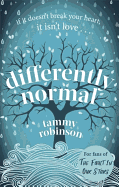 Differently Normal: The love story that will break and mend your heart