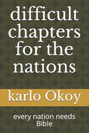 difficult chapters for the nations: every nation needs Bible