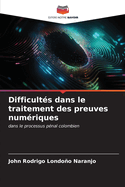 Difficult?s dans le traitement des preuves num?riques