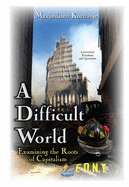 Difficult World: Examining the Roots of Capitalism