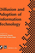 Diffusion and Adoption of Information Technology: Proceedings of the First Ifip Wg 8.6 Working Conference on the Diffusion and Adoption of Information Technology, Oslo, Norway, October 1995