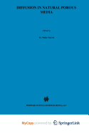 Diffusion in Natural Porous Media: Contaminant Transport, Sorption/Desorption and Dissolution Kinetics - Grathwohl, Peter