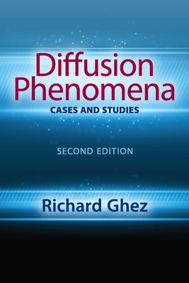 Diffusion Phenomena: Cases and Studies: Second Edition - Ghez, Richard