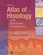 Difiore's Atlas of Histology with Functional Correlations