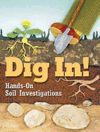 Dig In!: Hands-On Soil Investigations - National Science Teachers Association (Creator)